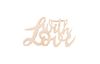 Mini-inscription en bois « With love »