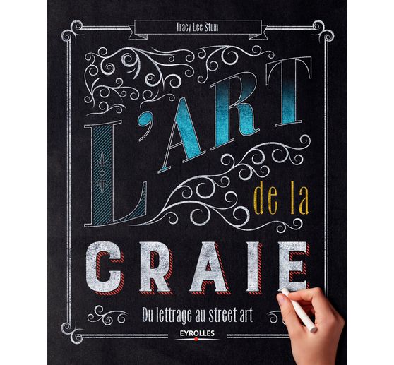 Livre « L'art de la craie : du lettrage au street art »