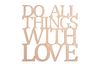 Inscription en bois « Do all thinks with love », contreplaqué