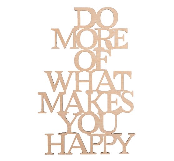 Inscription en bois « Do more of what makes you happy », contreplaqué